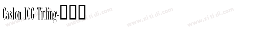 Caslon ICG Titling字体转换